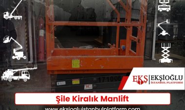 Şile Kiralık Manlift