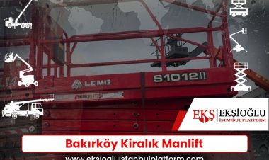 Bakırköy Kiralık Manlift