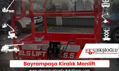 Bayrampaşa Kiralık Manlift