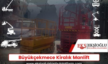 Büyükçekmece Kiralık Manlift