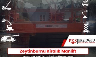 Zeytinburnu Kiralık Manlift
