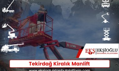 Tekirdağ Kiralık Manlift