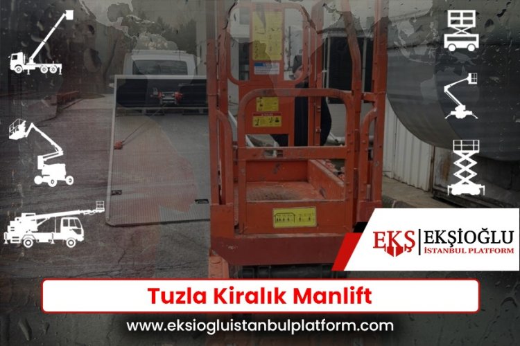 Tuzla Kiralık Manlift