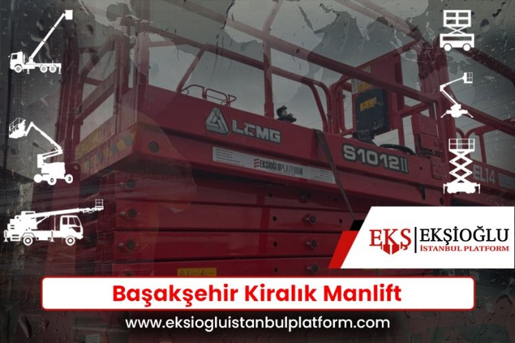 Başakşehir Kiralık Manlift