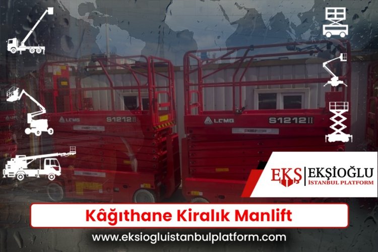 Kâğıthane Kiralık Manlift